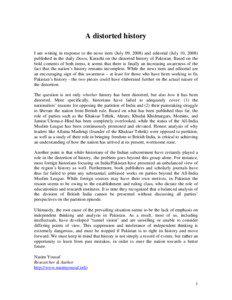 A distorted history I am writing in response to the news item (July 09, 2008) and editorial (July 10, 2008) published in the daily Dawn, Karachi on the distorted history of Pakistan. Based on the