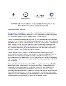    Start Network and Boardroom partner on blockchain pilot to test  decentralised solutions for crisis response    LONDON/NEW YORK ­  