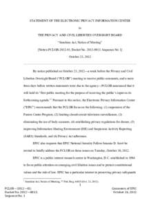 STATEMENT OF THE ELECTRONIC PRIVACY INFORMATION CENTER to THE PRIVACY AND CIVIL LIBERTIES OVERSIGHT BOARD “Sunshine Act; Notice of Meeting” [Notice-PCLOB[removed]; Docket No[removed]; Sequence No.1] October 23, 2012