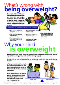 What’s wrong with  being overweight? Overweight children will become overweight adults unless they make an effort to lose weight.