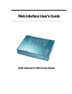 Web Interface User’s Guide  ADSL Ethernet & USB Combo Router 1. 2.