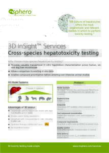 “3D culture of hepatocytes offers the most organotypic and relevant models in which to perform toxicity testing.”