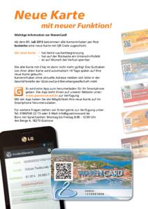 Neue Karte  			mit neuer Funktion! Wichtige Information zur WarenCard! Ab dem 01. Juli 2015 bekommen alle Karteninhaber per Post kostenlos eine neue Karte mit QR Code zugeschickt.
