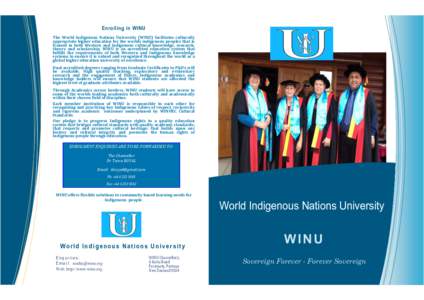 Enrolling in WINU The World Indigenous Nations University (WINU) facilitates culturally appropriate higher education for the worlds indigenous peoples that is framed in both Western and Indigenous cultural knowledge, res