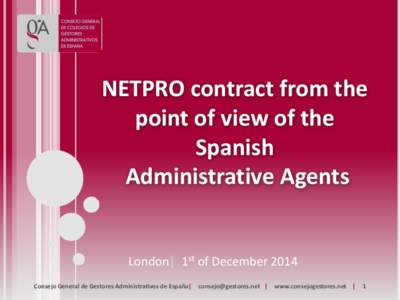 NETPRO contract from the point of view of the Spanish Administrative Agents  London| 1st of December 2014