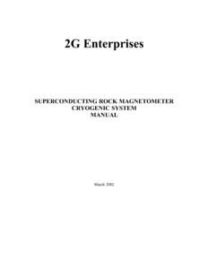 2G Enterprises  SUPERCONDUCTING ROCK MAGNETOMETER CRYOGENIC SYSTEM MANUAL