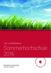 Fort- und Weiterbildung  Sommerhochschule 2016 Pädagogische Hochschule Kärnten Viktor Frankl Hochschule