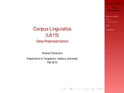 Corpus Linguistics Data Representation Representation Markup Encoding standards