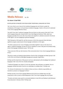 Media Release  No. 702 For release 12 April 2016 REVITALISATION OF REGION’S RICH AND DIVERSE TRADITIONAL LANGUAGES ON TRACK