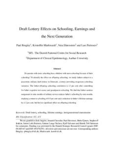 Draft Lottery Effects on Schooling, Earnings and the Next Generation Paul Bingley1 , Kristoffer Markwardt1 , Vera Ehrenstein2 and Lars Pedersen2 1 SFI  - The Danish National Centre for Social Research