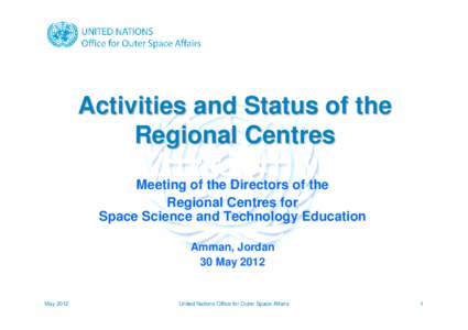 Activities and Status of the Regional Centres Meeting of the Directors of the Regional Centres for Space Science and Technology Education Amman, Jordan