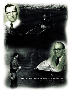 DR. R. WELDON “LARRY” LARIMORE February 10, 1923–January 13, 2015 DR. R. WELDON “LARRY” LARIMORE  R
