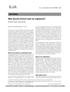 Eur J Anaesthesiol 2014; 31:397–400  EDITORIAL Why should clinical trials be registered? Elizabeth Wager and Nadia Elia