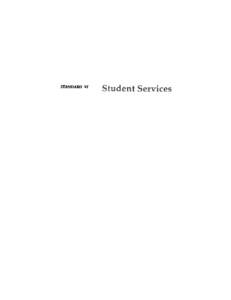 STANDARDVI  Student ServicesTask Force: Coordinator:  Daniel DiBiasio,Interim VicePresident