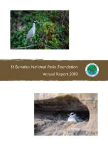St Eustatius National Parks Foundation Annual Report 2010 Author: Kate Walker Director, St Eustatius National Parks Foundation