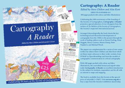 Cartography: A Reader  Edited by Steve Chilton and Alex Kent ISBN0 300 pages packed with colour and b&w illustrations
