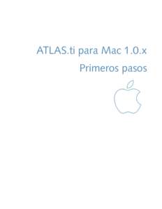 ATLAS.ti para Mac 1.0.x Primeros pasos 2  ATLAS.ti para Mac – Primeros pasos