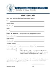 PIPE Order Form Please return via fax/mail with credit card information or check. Name: Mailing Address: City, State, Zip: Phone: