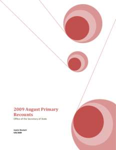 2009 August Primary Recounts Office of the Secretary of State Joanie Deutsch[removed]