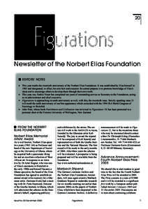 20  Newsletter of the Norbert Elias Foundation EDITORS’ NOTES • This year marks the twentieth anniversary of the Norbert Elias Foundation. It was established by Elias himself in 1983 and designated, in effect, his so