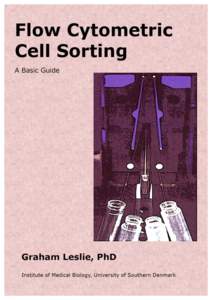 Contents Introduction Flow cytometric cell-sorting: the principle Background events and “Space Dust” – and how to deal with them Three Important Factors for Successful Cell Sorting Purity versus yield (the univers