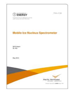 PNNL[removed]Prepared for the U.S. Department of Energy under Contract DE-AC05-76RL01830 Mobile Ice Nucleus Spectrometer