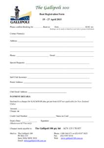 The Gallipoli 100 Boat Registration Form 19 – 27 April 2015 Please confirm Booking for …………. Boat (s)  from ………….…………………… SLSC etc