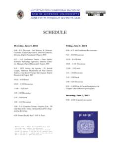 INITIATIVE FOR CUNEIFORM ENCODING JOHNS HOPKINS UNIVERSITY JUNE FIFTH THROUGH SEVENTH, 2003 SCHEDULE Thursday, June 5, 2003