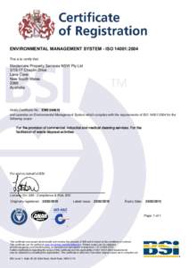 ENVIRONMENTAL MANAGEMENT SYSTEM - ISO 14001:2004 This is to certify that: Mastercare Property Services NSW Pty LtdChaplin Drive Lane Cove