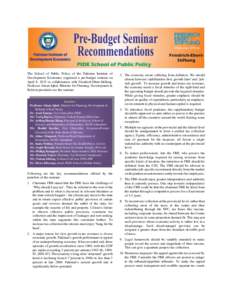 The School of Public Policy of the Pakistan Institute of Development Economics organized a pre-budget seminar on April 8, 2015 in collaboration with Friedrich-Ebert-Stiftung. Professor Ahsan Iqbal, Minister for Planning,