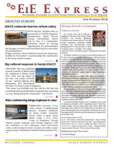 EiE E x p r e s s The Monthly eNewsletter for USACE Europe District’s Engineering in Europe Magazine Issue 38, January 2013 AROUND EUROPE USACE contractor teaches vehicle safety