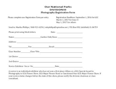 Our National Parks DIVISION III Photography Registration Form Please complete one Registration Form per entry.  Registration Deadlines: September 1, 2016 for LGC