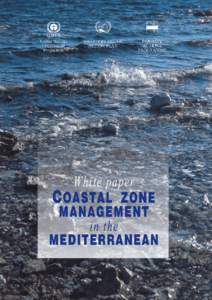 Note: This document was prepared by the Priority Actions Programme Regional Activity Centre (PAP/RAC) of the Mediterranean Action Plan (MAP) – UNEP. The authors of the document are H. Coccossis and Y. Henocque. During