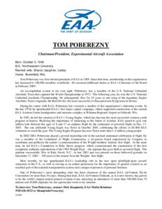 TOM POBEREZNY Chairman/President, Experimental Aircraft Association Born: October 3, 1946