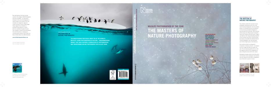 WILDLIFE PHOTOGRAPHER OF THE YEAR  THE MASTERS OF NATURE PHOTOGRAPHY Each artist featured in the book has been a winner in the prestigious Wildlife Photographer