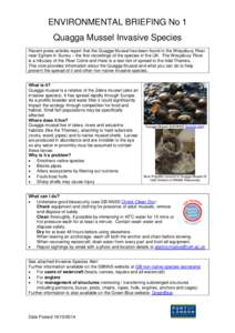 ENVIRONMENTAL BRIEFING No 1 Quagga Mussel Invasive Species Recent press articles report that the Quagga Mussel has been found in the Wraysbury River near Egham in Surrey – the first recordings of the species in the UK.