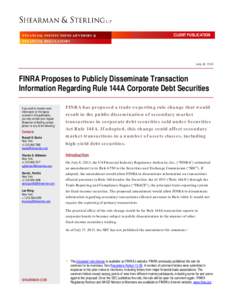 FINRA Proposes to Publicly Disseminate Transaction Information Regarding Rule 144A Corporate Debt Securities