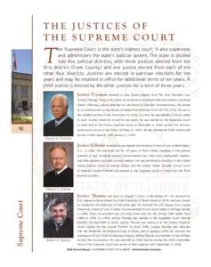 THE JUSTICES OF THE SUPREME COURT T  he Supreme Court is the state’s highest court; it also supervises