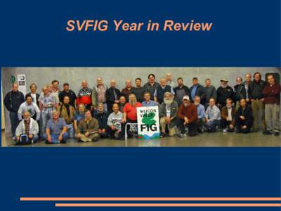 SVFIG Year in Review  We had a table at MakerFaire! MSP-430 LaunchPad Day.