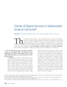 Center of Space Services in Vladivostok: to be or not to be? Key words: Far East, Russian Academy of Sciences, university, satellite images, center of space services Th