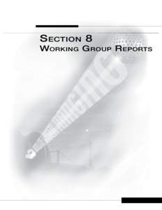 S ection 8  Working G roup R eports S ection 8 Working Group Reports