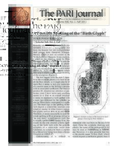 ThePARI Journal A quarterly publication of the Pre-Columbian Art Research Institute Volume XIII, No. 2, FallA Possible Spelling of the “Birth Glyph”