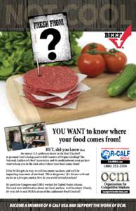 ? YOU WANT to know where your food comes from! BUT, did you know that  the money U.S cattlemen invest in the Beef Checkoff