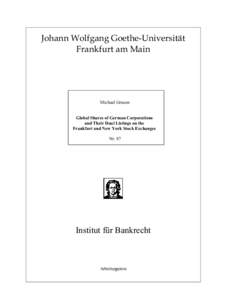 Johann Wolfgang Goethe-Universität Frankfurt am Main Michael Gruson Global Shares of German Corporations and Their Dual Listings on the