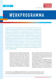 2015 www.resultatenscoren.nl W ERK PROGRAM M A Hieronder beschrijven we het werkprogramma van de Stichting Resultaten Scoren voorHet markeert de overgang naar een andere positie en nieuwe prioriteiten voor Resulta