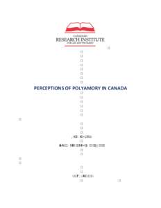 PERCEPTIONS OF POLYAMORY IN CANADA  Prepared by: John-Paul E. Boyd, M.A., LL.B.  December 2017