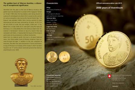 The golden bust of Marcus Aurelius, a discovery of exceptional significance  Characteristics Official commemorative coin 2015