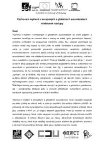 Výchova k myšlení v evropských a globálních souvislostech očekávané výstupy Úvod Výchova k myšlení v evropských a globálních souvislostech se svým pojetím a obsahem zaměřuje na aktuální dění a zm