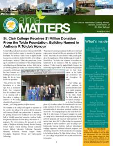 The Official Newsletter Linking Alumni, Donors, and Friends of St. Clair College WINTER[removed]St. Clair College Receives $1 Million Donation