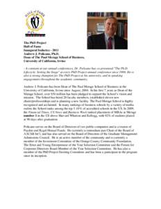 The PhD Project Hall of Fame Inaugural Inductee[removed]Andrew J. Policano, Ph.D. Dean of The Paul Merage School of Business, University of California, Irvine